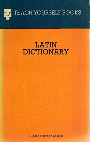 Latin Dictionary (Teach Yourself Books)