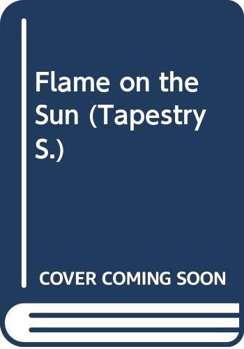 Flame on the Sun (Tapestry S.)
