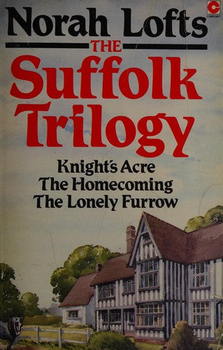 The Suffolk Trilogy: "Knight's Acre", "Homecoming" and "Lonely Furrow" (Coronet Books)