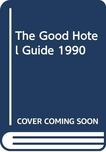 The Good Hotel Guide 1990