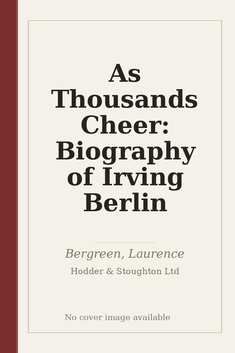 As Thousands Cheer: Biography of Irving Berlin - no cover image available