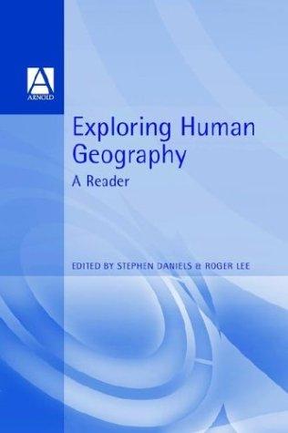 Exploring Human Geography: A Reader (Arnold Readers in Geography)