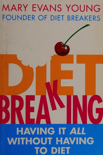 Diet Breaking: Having It All Without Having To Diet
