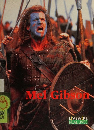 Livewire Real Lives Mel Gibson (Livewires)