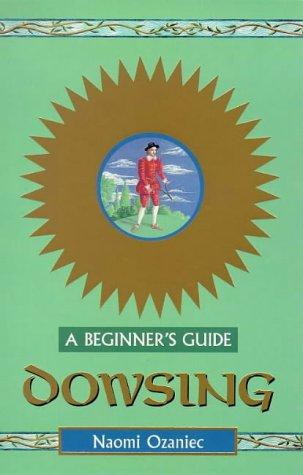 Dowsing - A Beginner's Guide