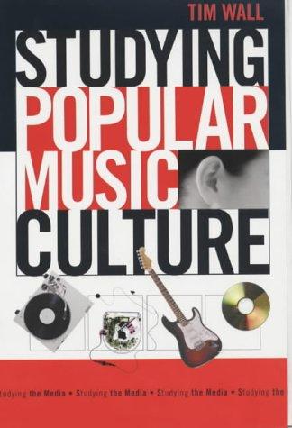Studying Popular Music Culture (Studying the Media Series)
