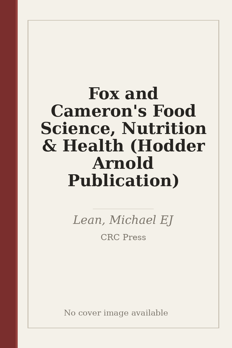 Fox and Cameron's Food Science, Nutrition & Health (Hodder Arnold Publication) - no cover image available
