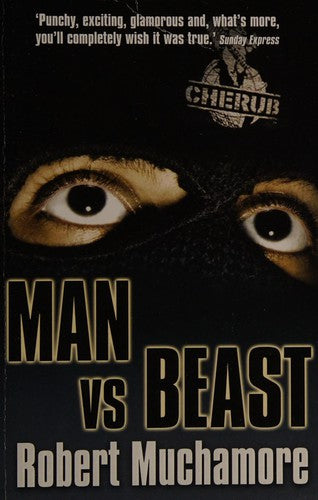 Man vs Beast: Book 6 (CHERUB)