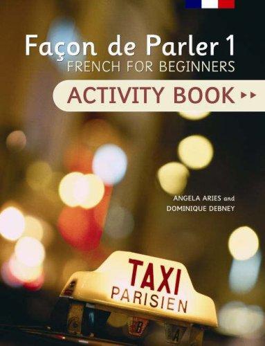 Facon De Parler 1 Activity Book: French for Beginners
