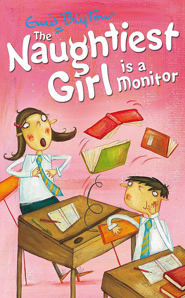 Naughtiest Girl: 3: Naughtiest Girl Is A Monitor: Book 3