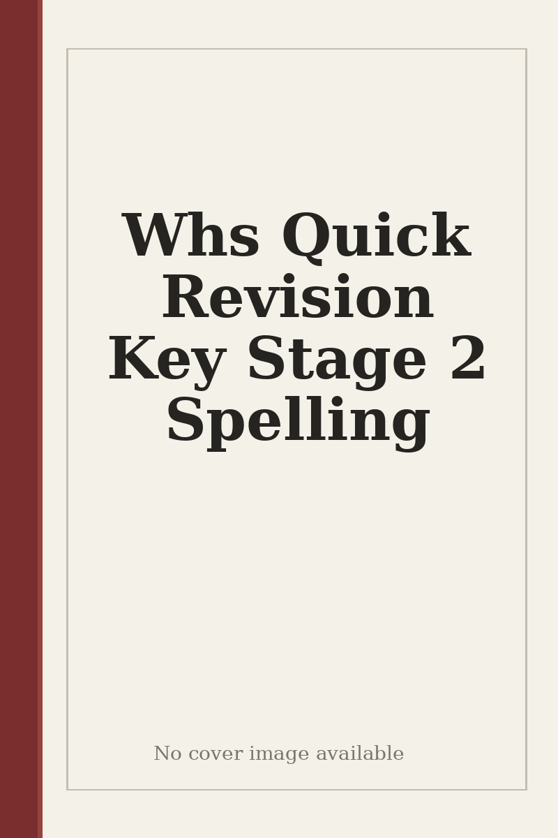 Whs Quick Revision Key Stage 2 Spelling - no cover image available