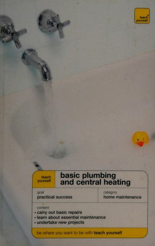 Teach Yourself Basic Plumbing and Central Heating