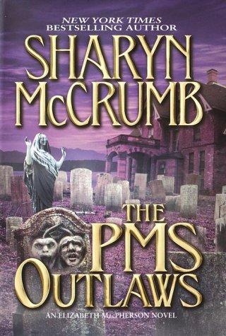 The PMS Outlaws: An Elizabeth Macpherson Novel