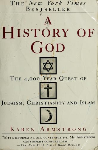A History of God: The 4,000-Year Quest of Judaism, Christianity and Islam