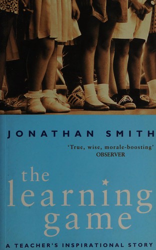 The Learning Game: A Teacher's Inspirational Story