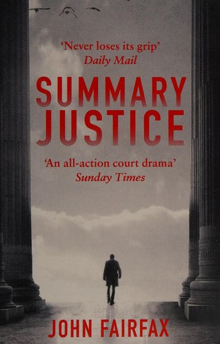 Summary Justice: 'An all-action court drama' Sunday Times (Benson and De Vere)