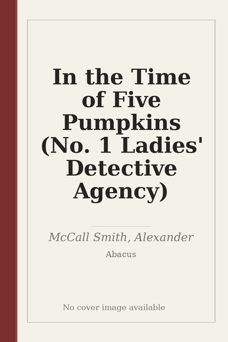 In the Time of Five Pumpkins (No. 1 Ladies' Detective Agency) - no cover image available