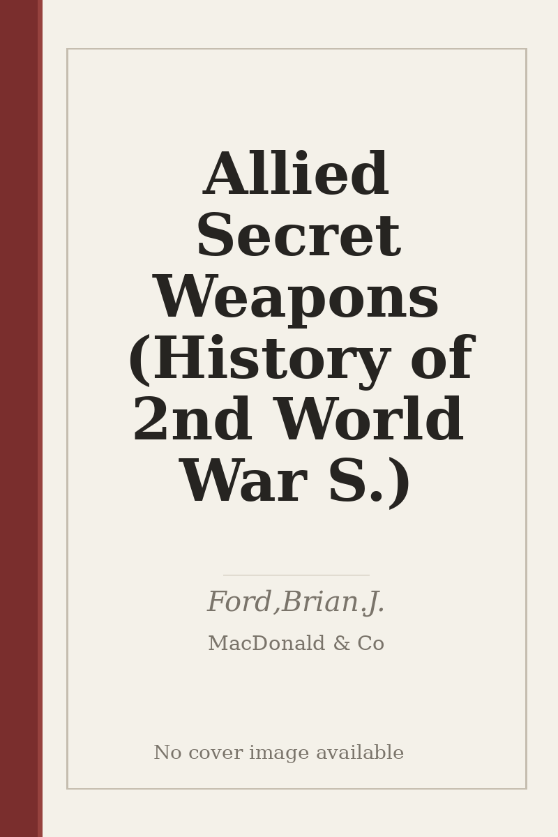Allied Secret Weapons (History of 2nd World War S.) - no cover image available