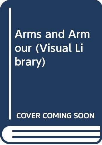 Arms and Armour (Visual Library)