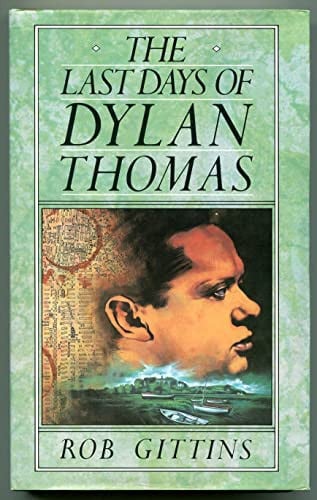 Last Days of Dylan Thomas