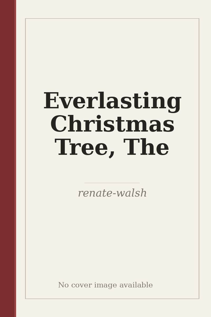 Everlasting Christmas Tree, The - no cover image available