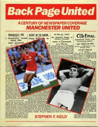 Back Page United: Century of Newspaper Coverage of Manchester United
