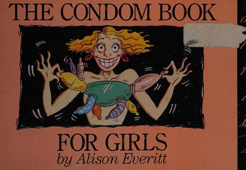 The Condom Book for Girls (Optima S.)
