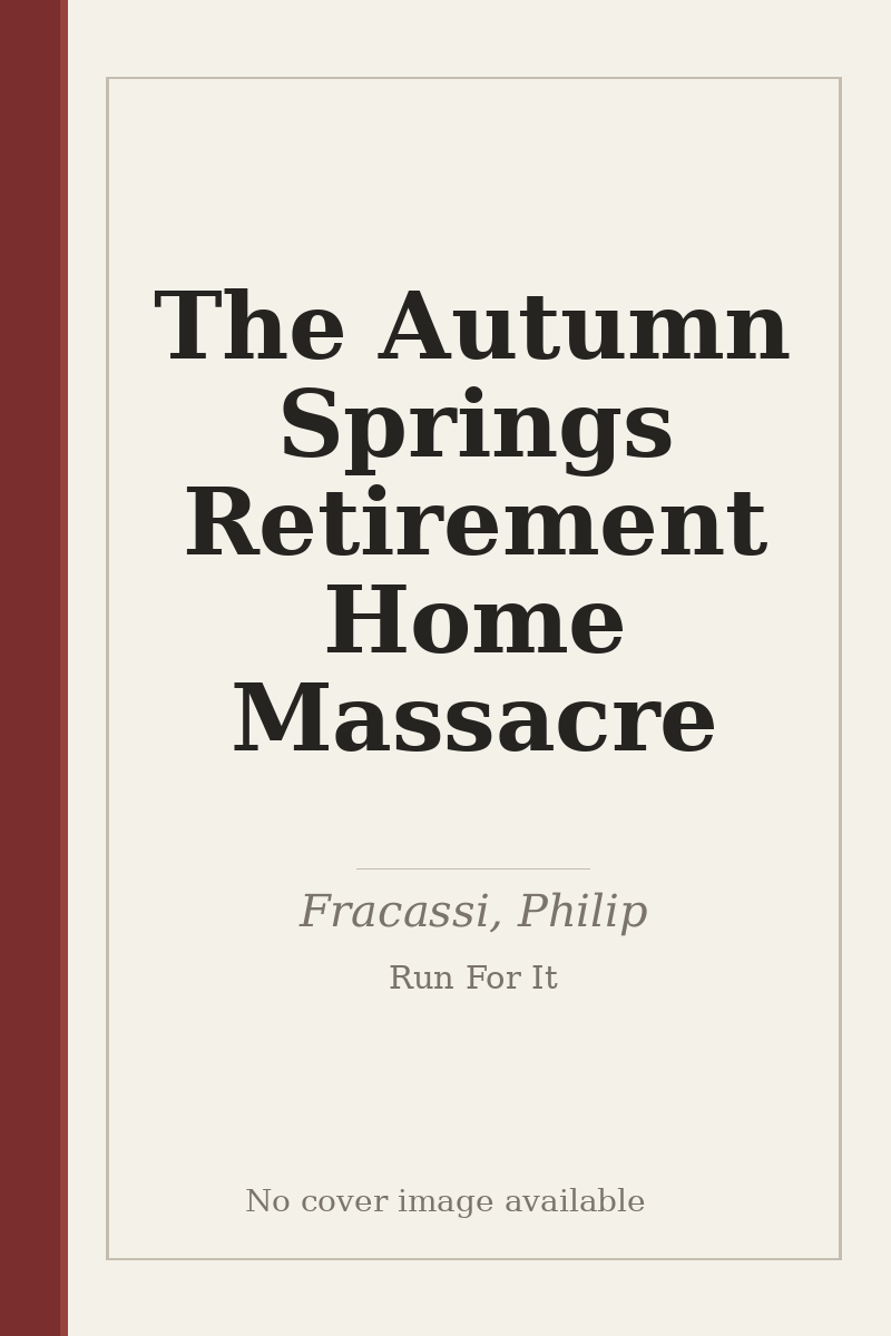 The Autumn Springs Retirement Home Massacre - no cover image available