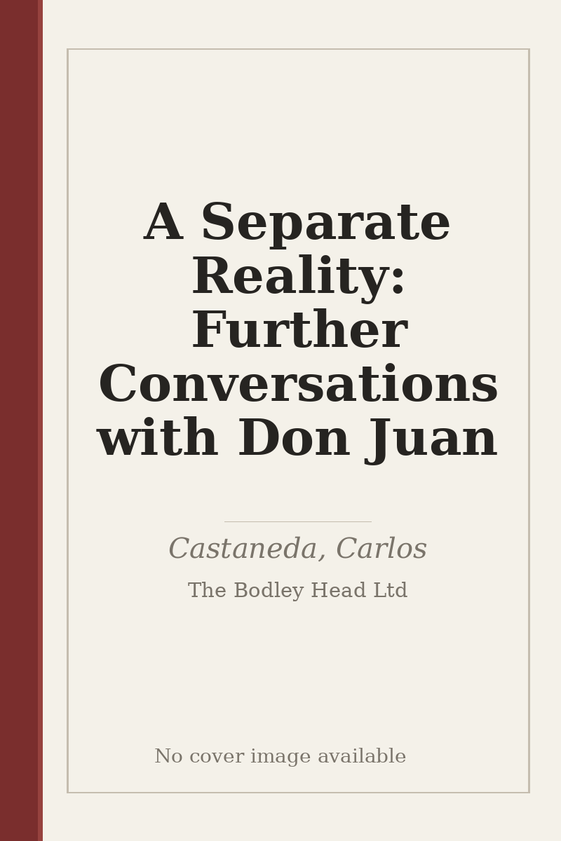 A Separate Reality: Further Conversations with Don Juan - no cover image available