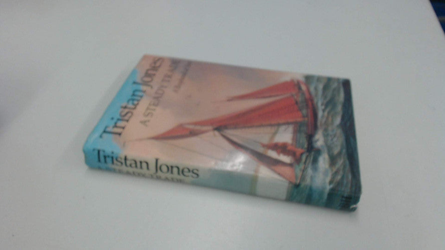 A Steady Trade: A Boyhood at Sea