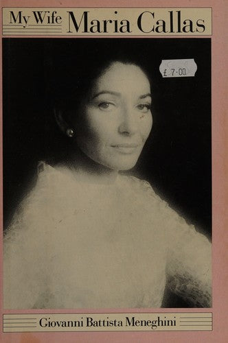 My Wife Maria Callas