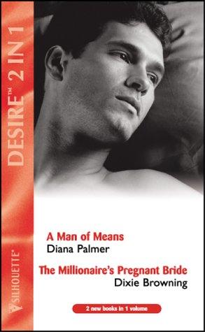 AND "The Millionaire's Pregnant Bride" by Dixie Browning (Silhouette Desire S.)