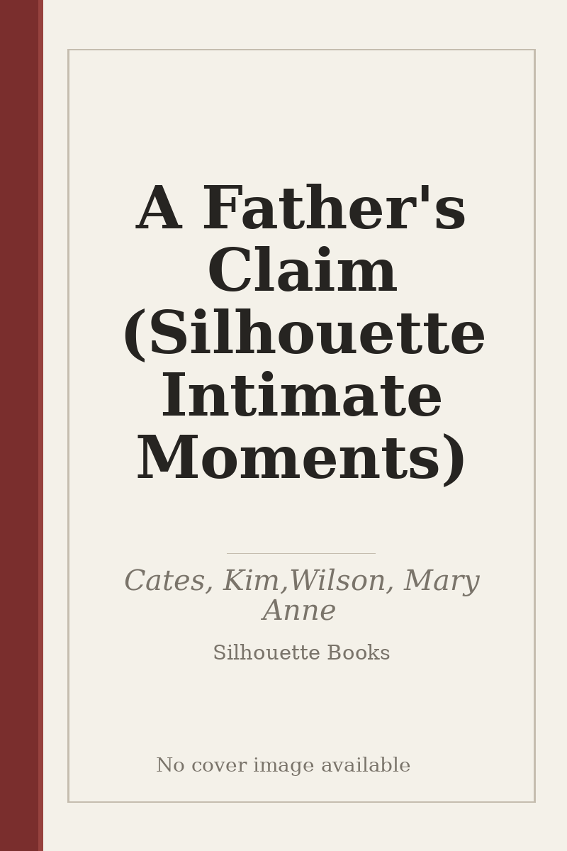 A Father's Claim (Silhouette Intimate Moments) - no cover image available