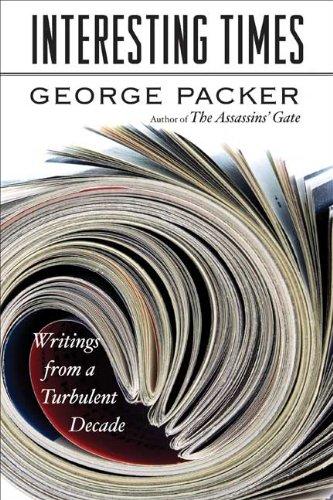 Interesting Times: Writings from a Turbulent Decade