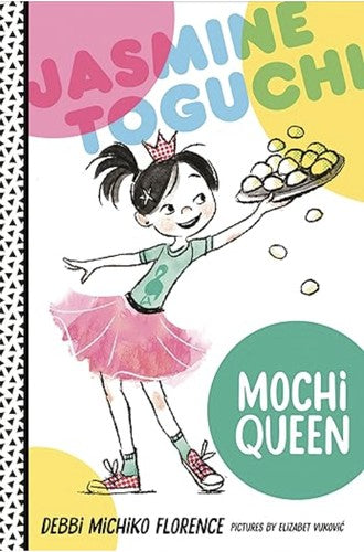 Jasmine Toguchi, Mochi Queen: 1