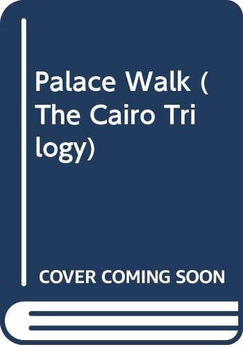 Palace Walk: v. 1 (The Cairo Trilogy)