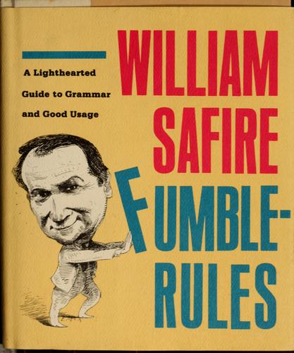 Fumblerules: A Lighthearted Guide to Grammar and Good Usage