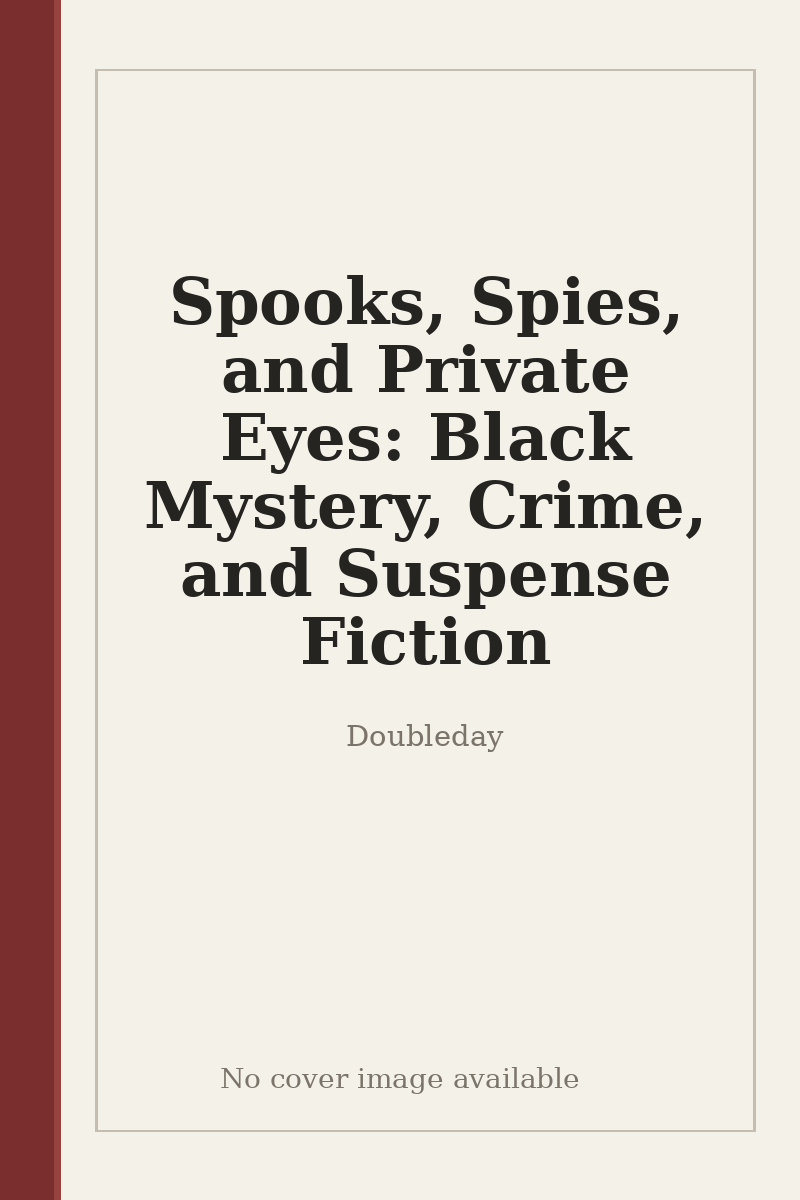 Spooks, Spies, and Private Eyes: Black Mystery, Crime, and Suspense Fiction - no cover image available