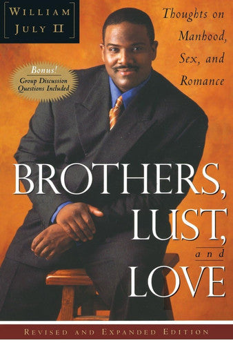 Brothers Lust And Love: PAPERBACK: Thoughts on Manhood, Sex and Romance