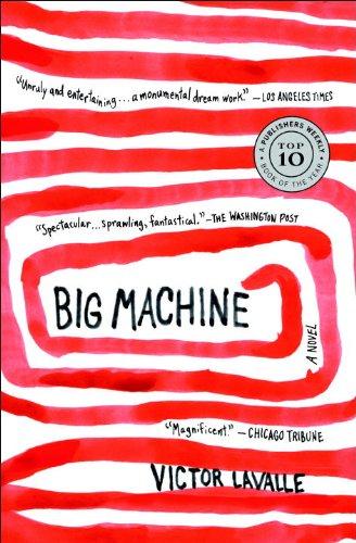 Big Machine: A Novel (The Lavalle Quartet)