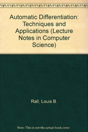 Automatic Differentiation: Techniques and Applications: 120 (Lecture Notes in Computer Science)