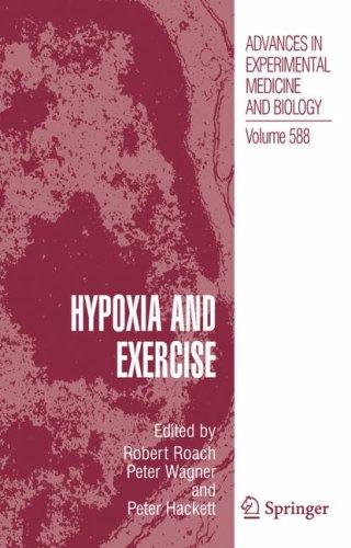 Hypoxia and Exercise: 588 (Advances in Experimental Medicine and Biology, 588)