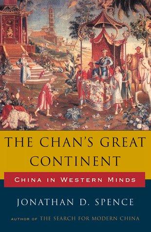 The Chan's Great Continent – China in Western Mind