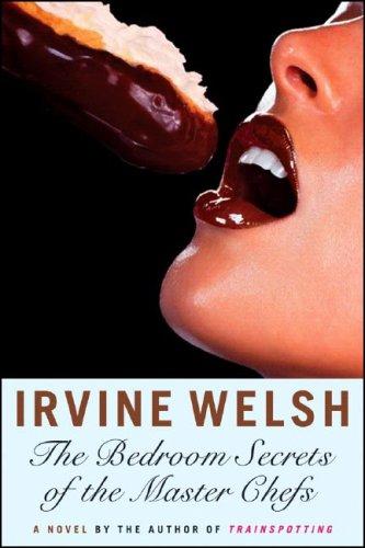 The Bedroom Secrets of the Master Chefs – A Novel