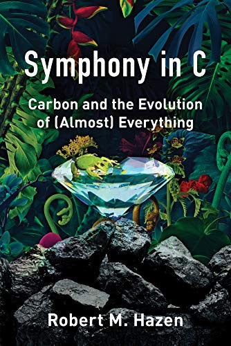 Symphony in C – Carbon and the Evolution of (Almost) Everything
