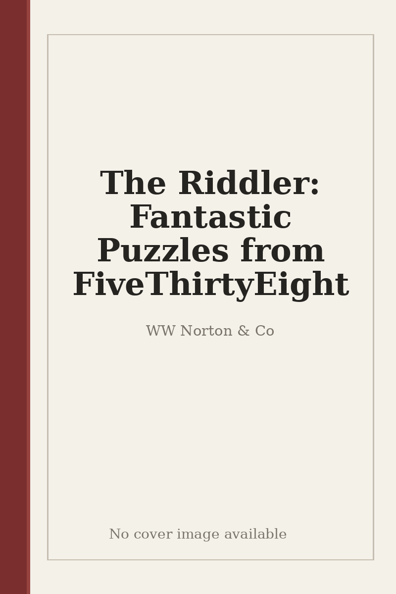 The Riddler: Fantastic Puzzles from FiveThirtyEight - no cover image available