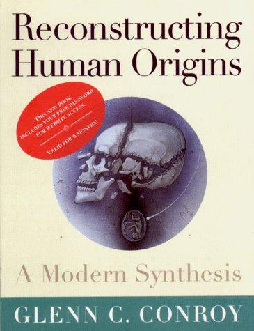 Reconstructing Human Origins – A Modern Synthesis