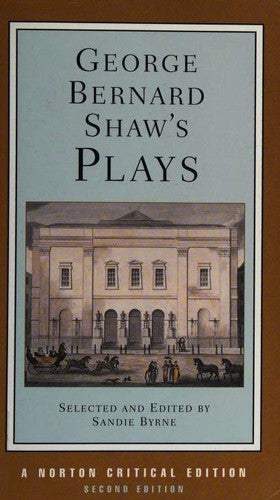 George Bernard Shaw`s Plays (Norton Critical Editions)
