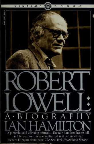 Robert Lowell: A Biography