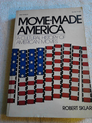 Movie-Made America: A Cultural History of American Movies